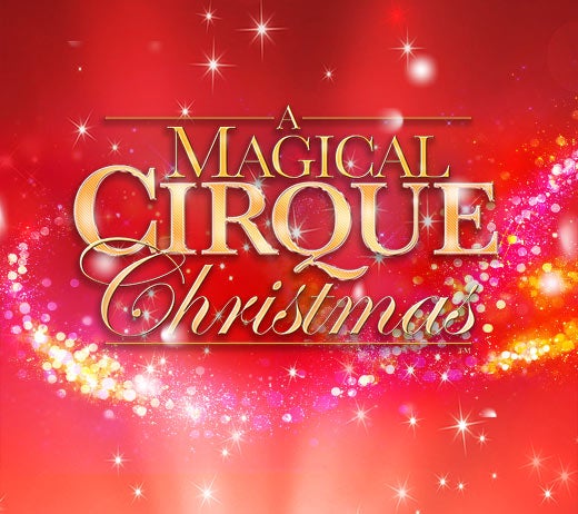 More Info for A Magical Cirque Christmas