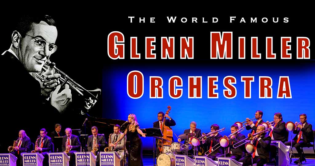 The World Famous Glenn Miller Orchestra