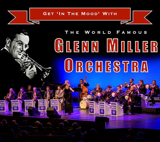 More Info for The World Famous Glenn Miller Orchestra