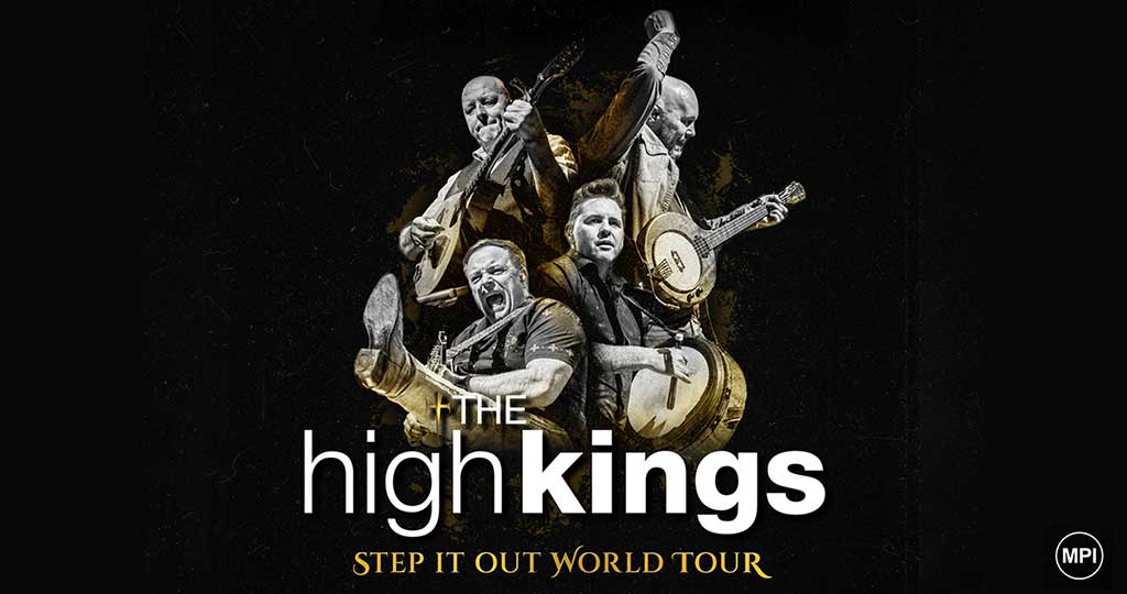 THE HIGH KINGS: STEP IT OUT WORLD TOUR