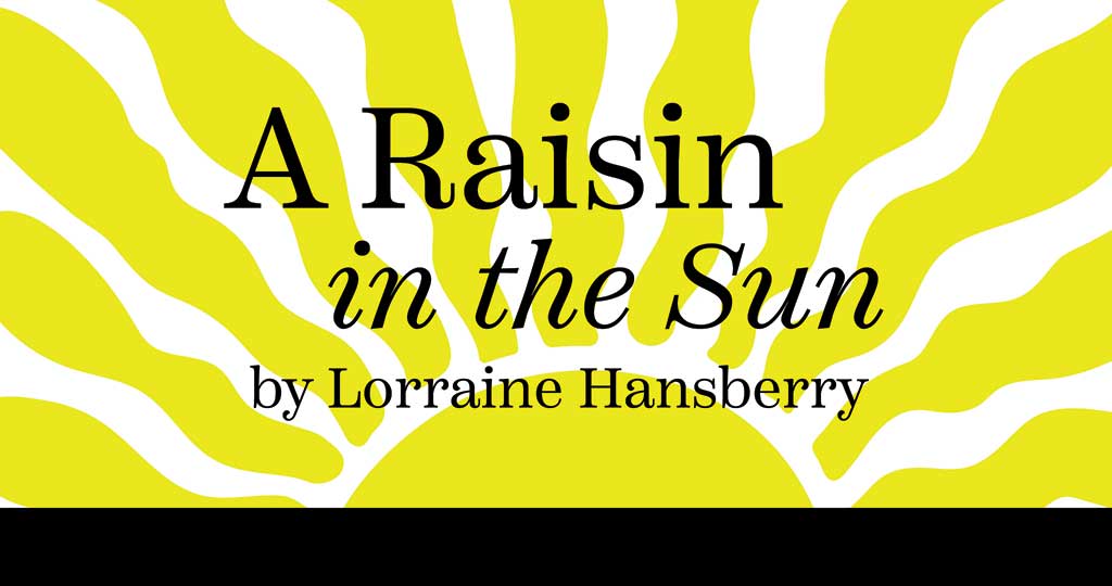 A RAISIN IN THE SUN