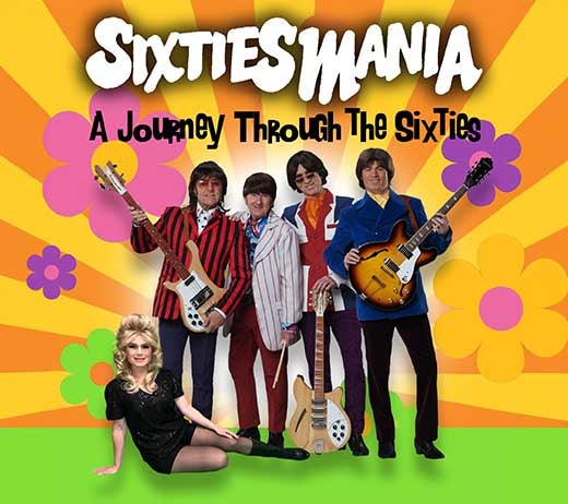 More Info for SIXTIESMANIA: A JOURNEY THROUGH THE SIXTIES (CANCELLED)