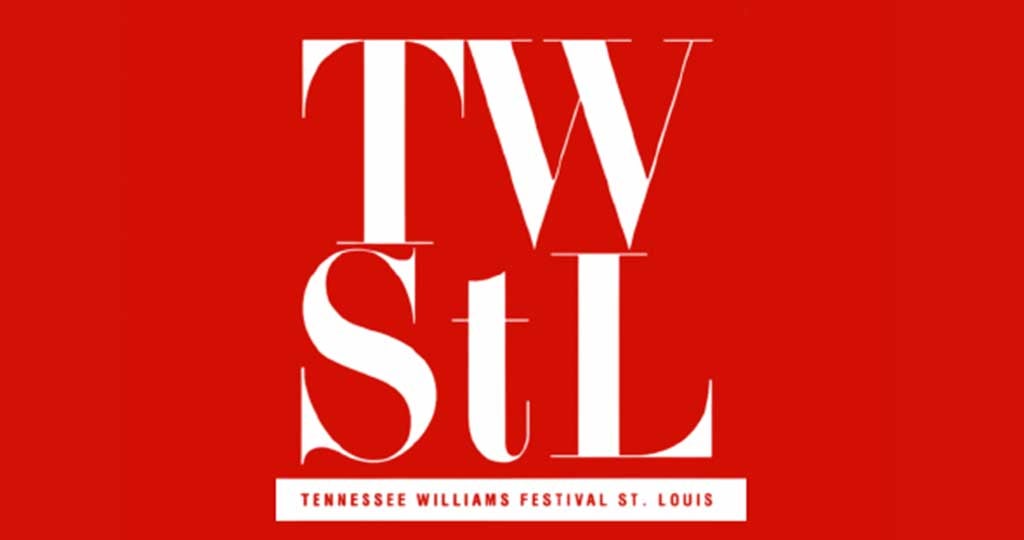 TENNESSEE WILLIAMS FESTIVAL ST. LOUIS