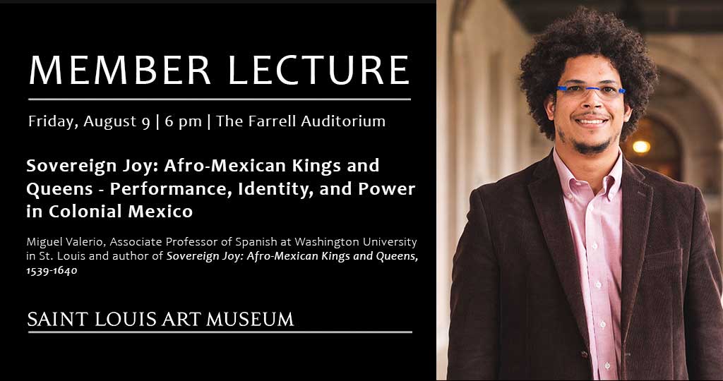 Member Lecture:  Sovereign Joy: Afro-Mexican Kings and Queens - Performance, Identity, and Power in Colonial Mexico