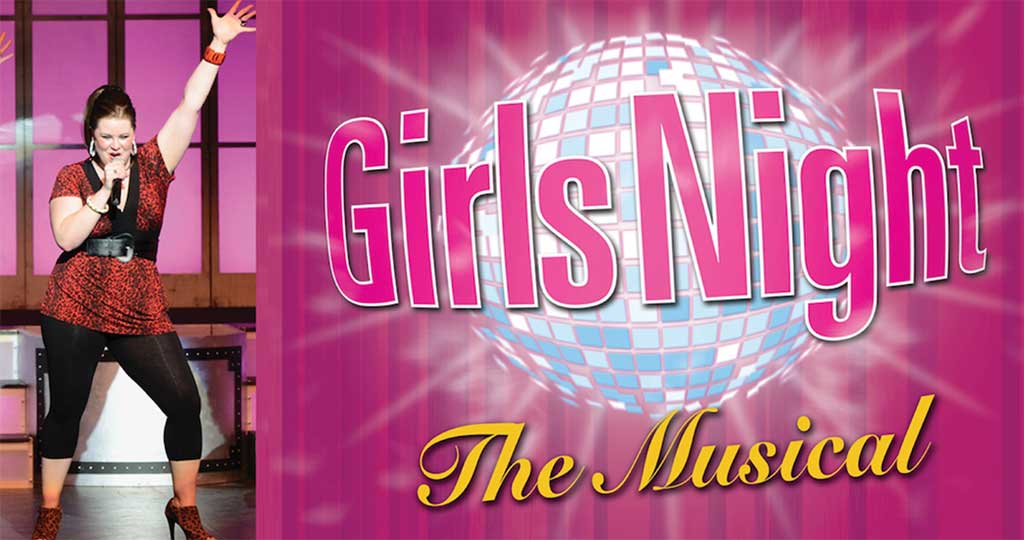 GIRLS NIGHT: THE MUSICAL